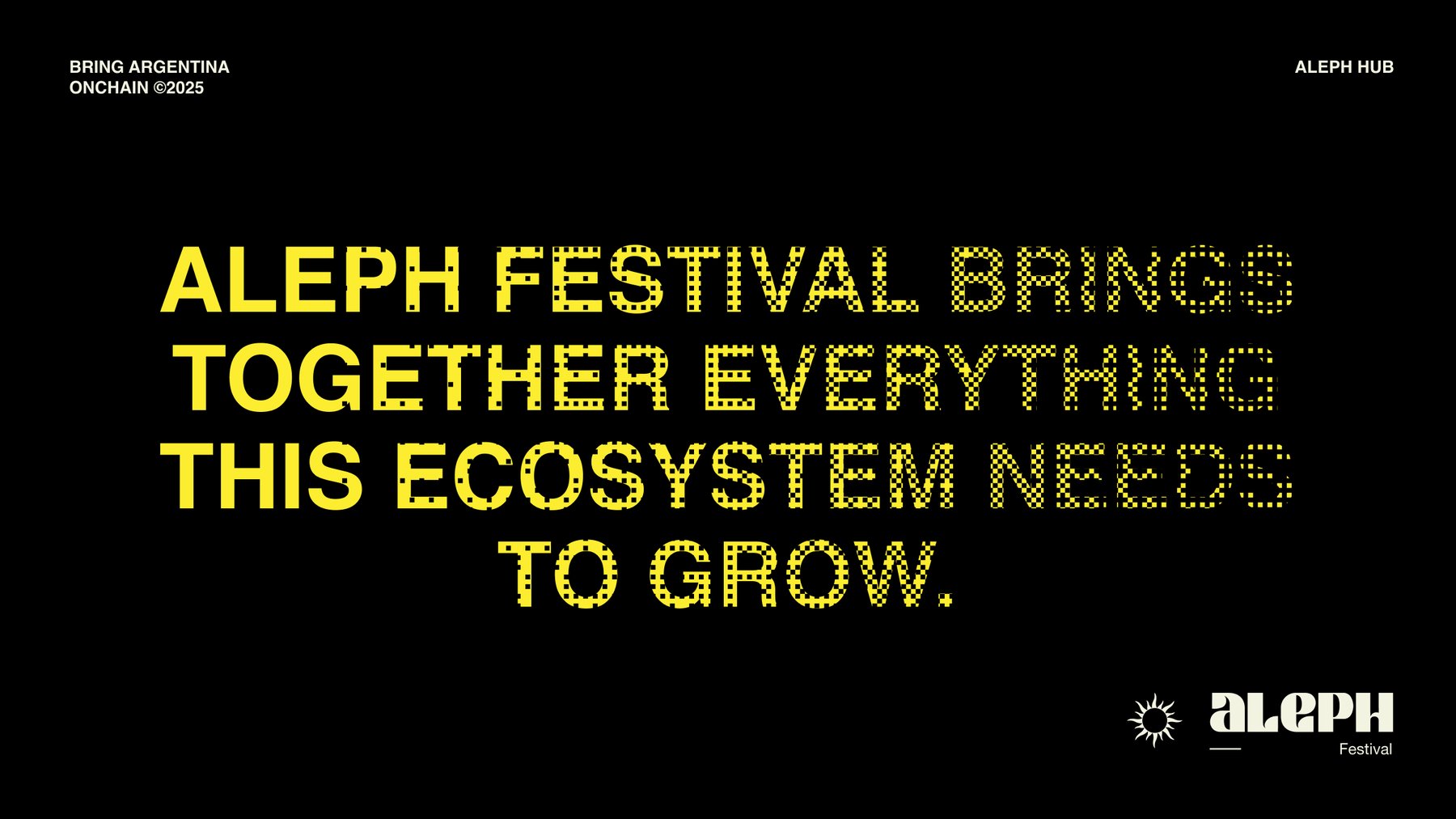 Aleph Festival brings together everything this ecosystem needs to grow